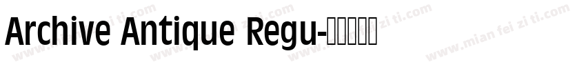 Archive Antique Regu字体转换